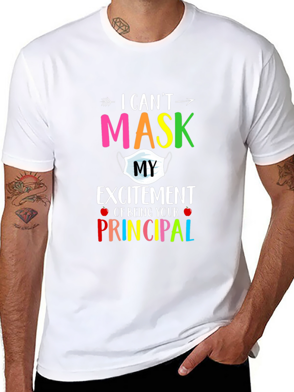 I Cant Mask My Excitement Principal T-Shirt