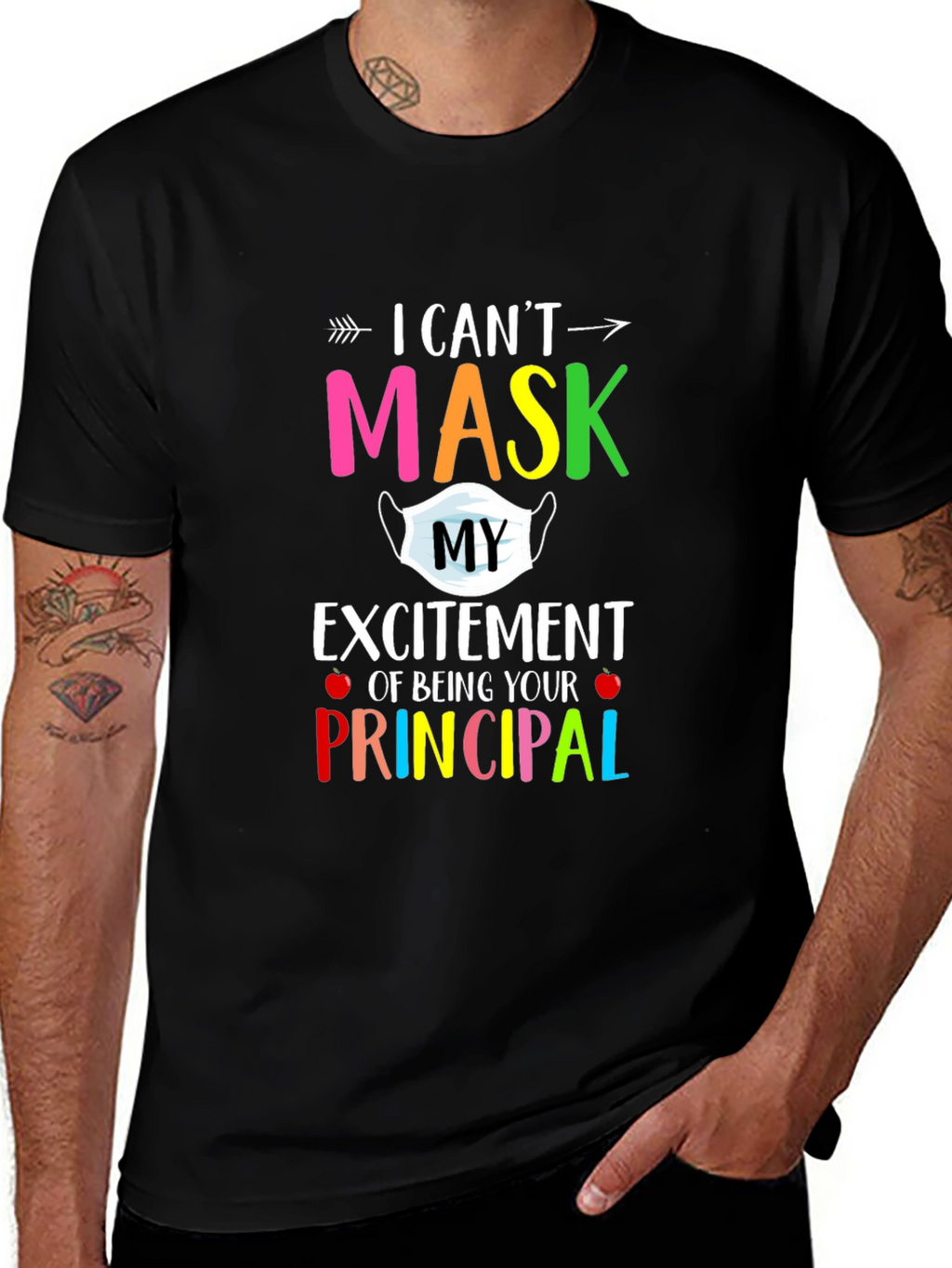 I Cant Mask My Excitement Principal T-Shirt