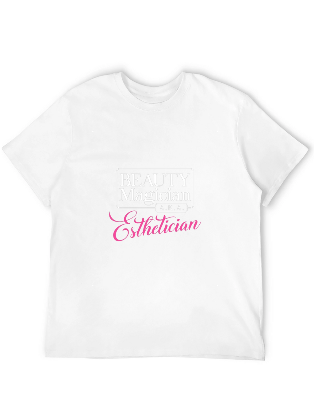 Beauty Magician Esthetician T-Shirt