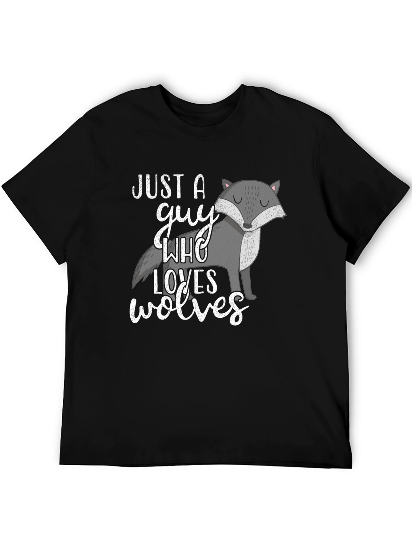 Wolf Lover Tee - Just a Guy Who Loves Wolves Black Graphic T-Shirt