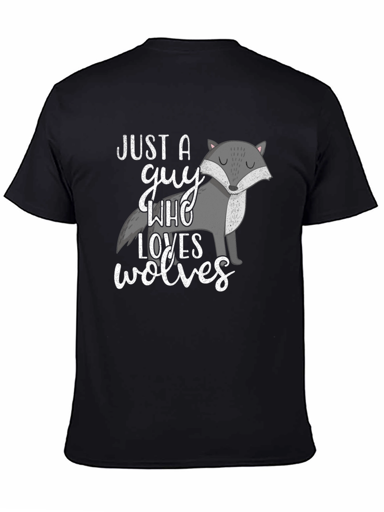 Wolf Lover Tee - Just a Guy Who Loves Wolves Black Graphic T-Shirt