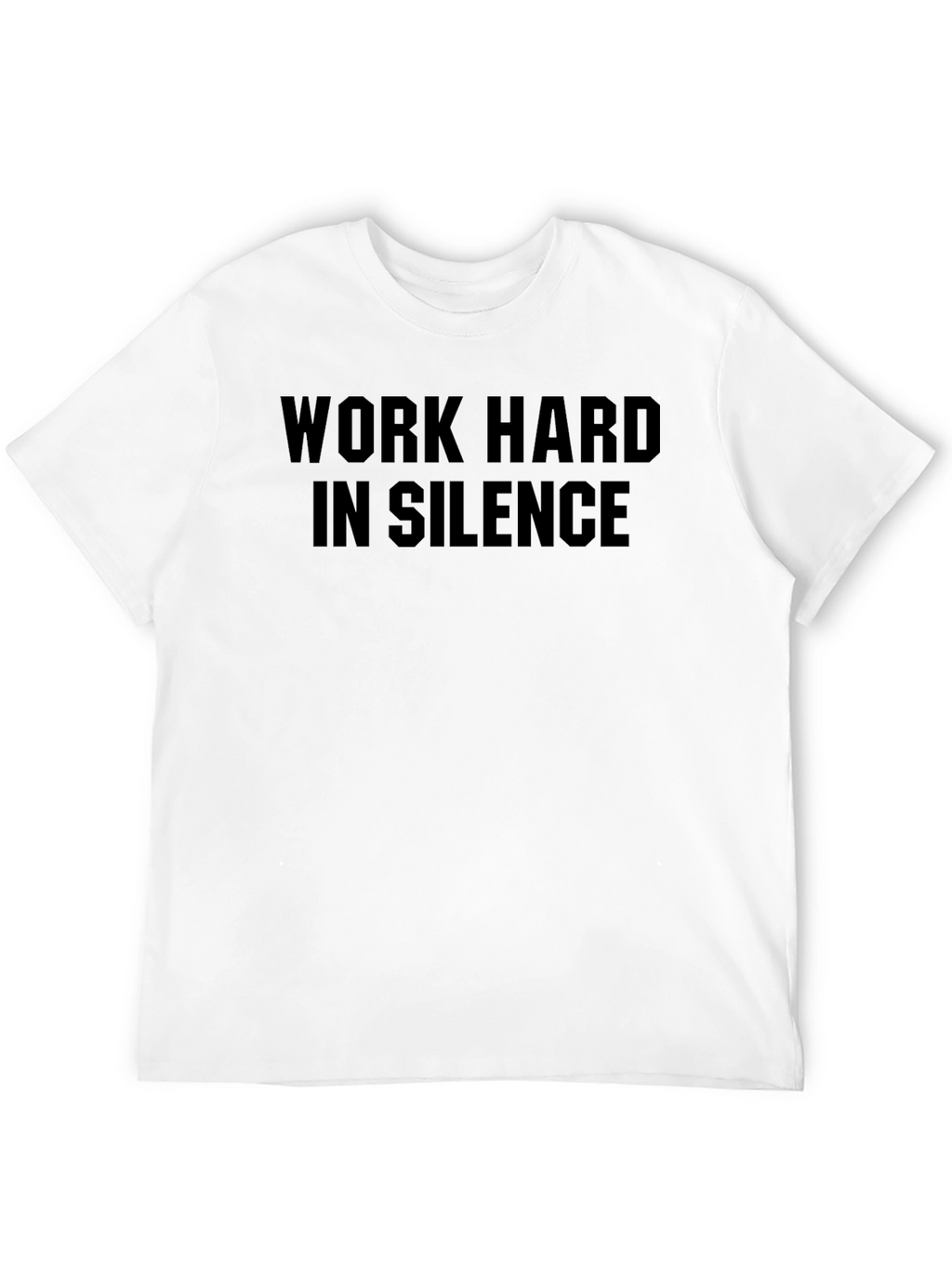 Work Hard in Silence Graphic Tee