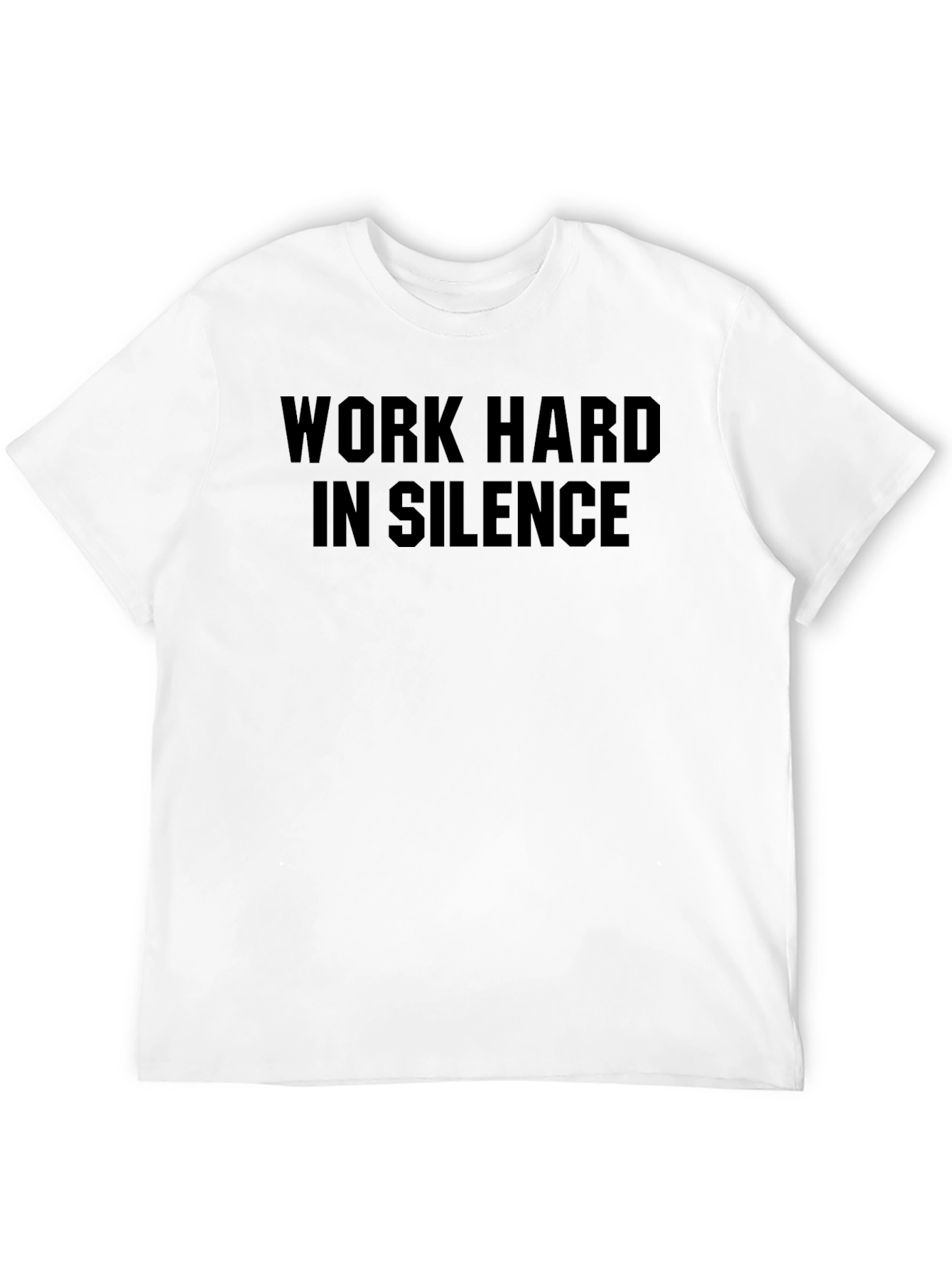 Work Hard in Silence Graphic Tee