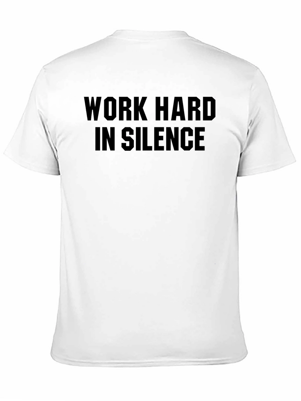 Work Hard in Silence Graphic Tee