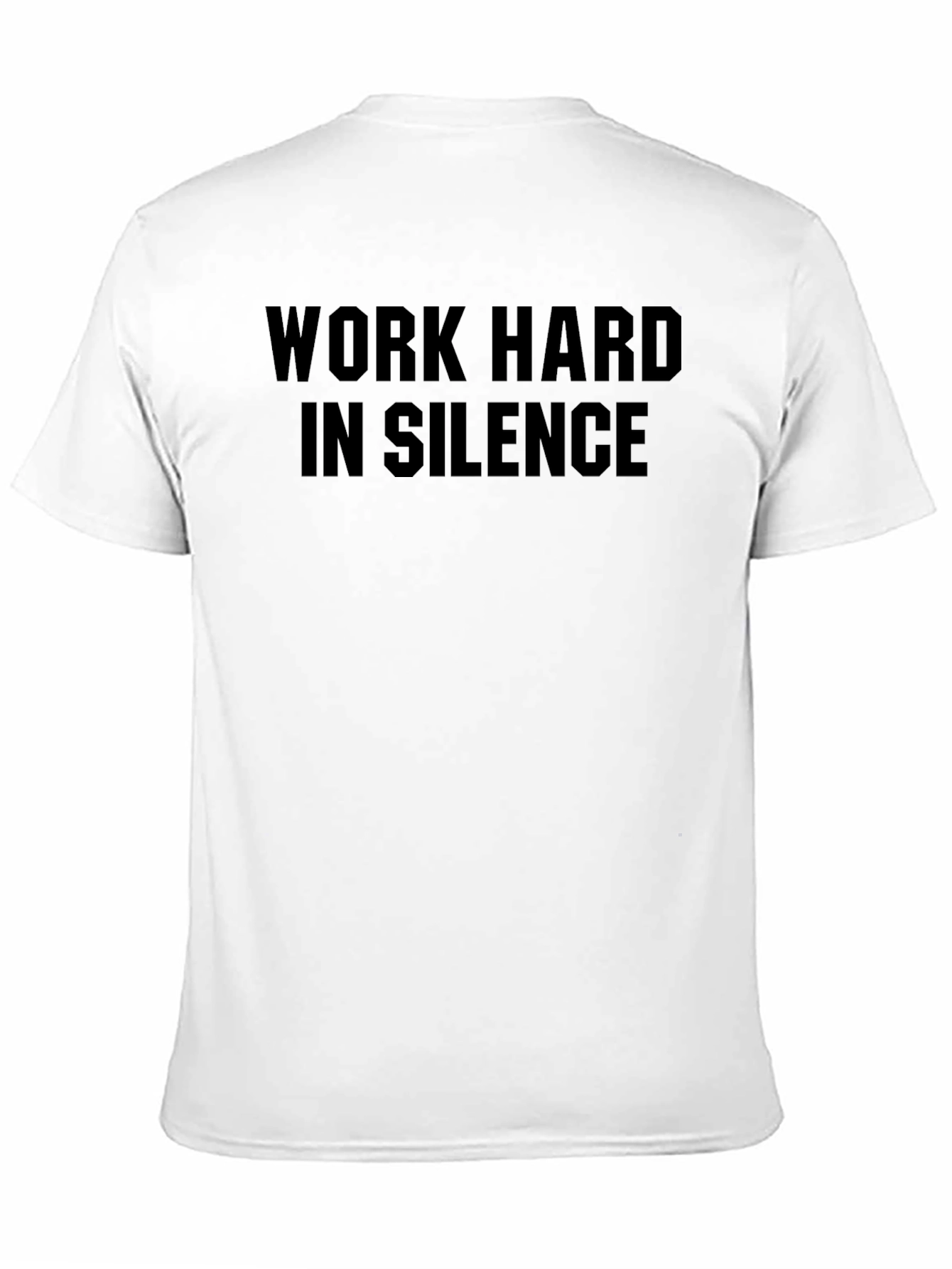 Work Hard in Silence Graphic Tee