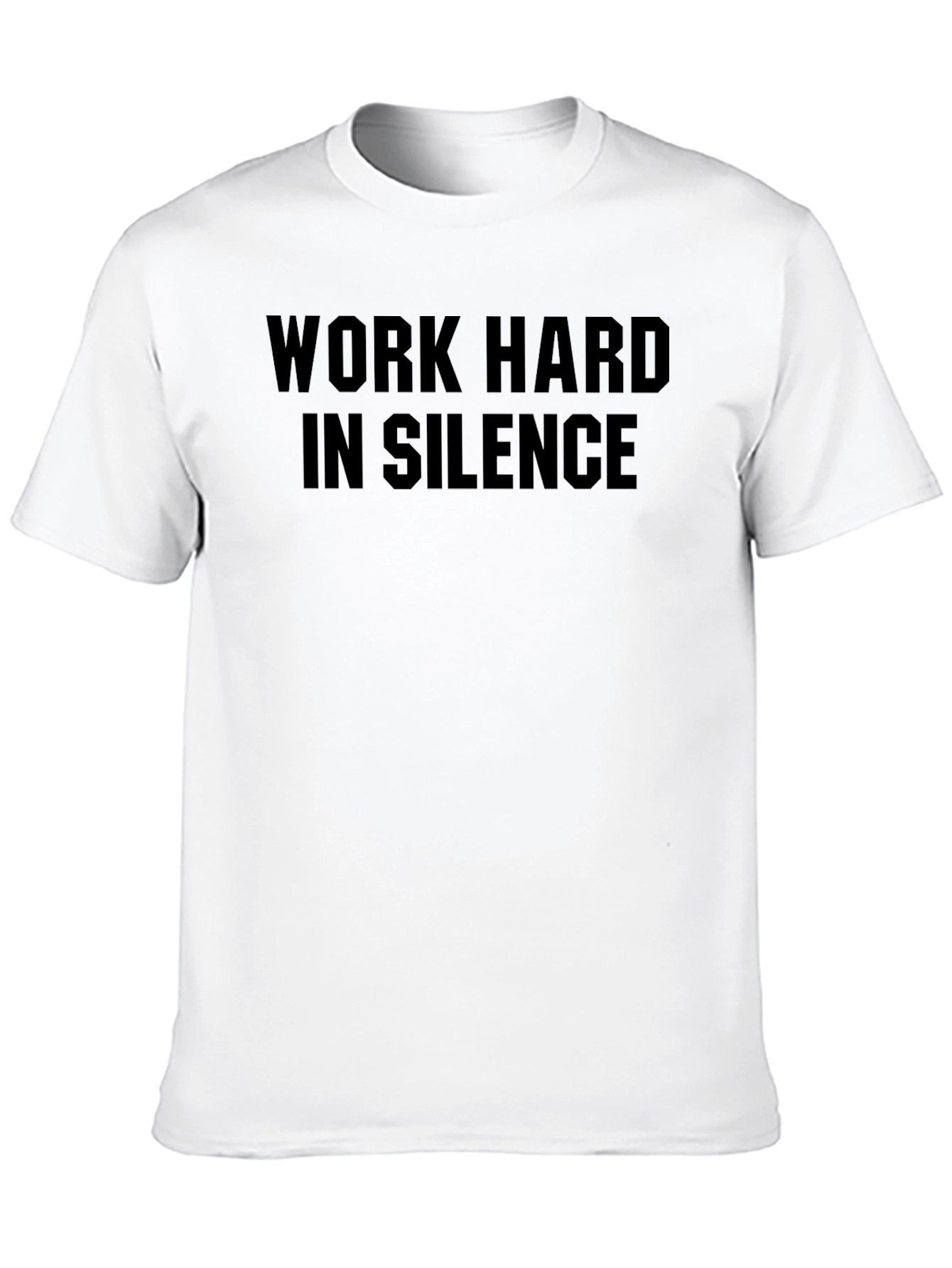 Work Hard in Silence Graphic Tee