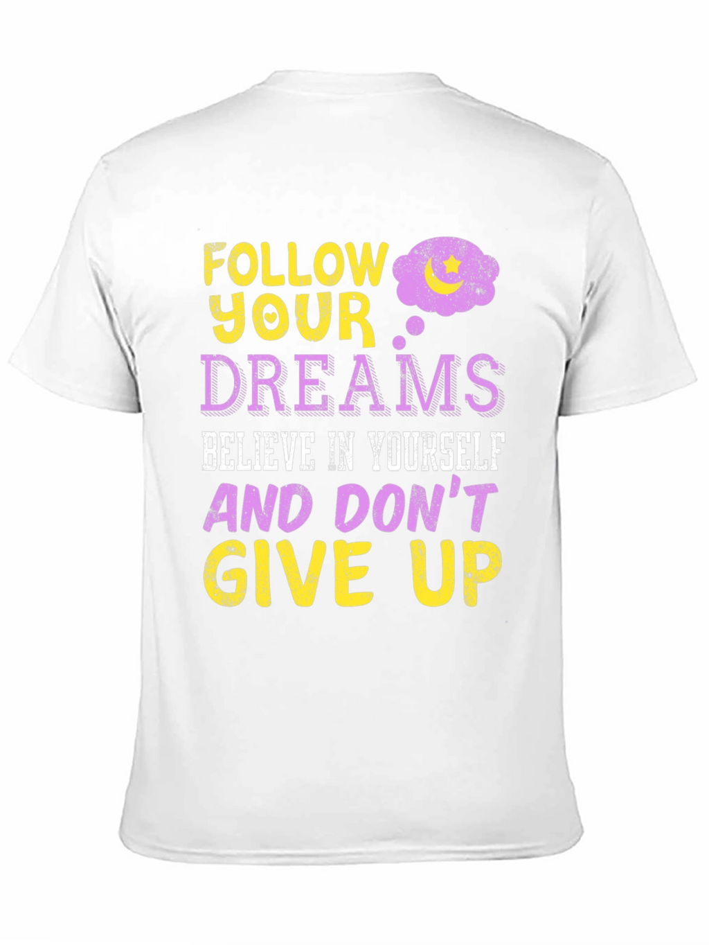 Follow Your Dreams Graphic Print T-Shirt