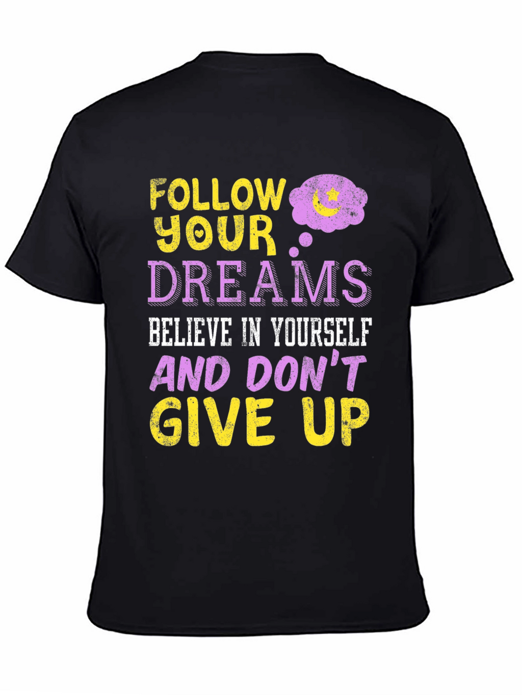 Follow Your Dreams Graphic Print T-Shirt