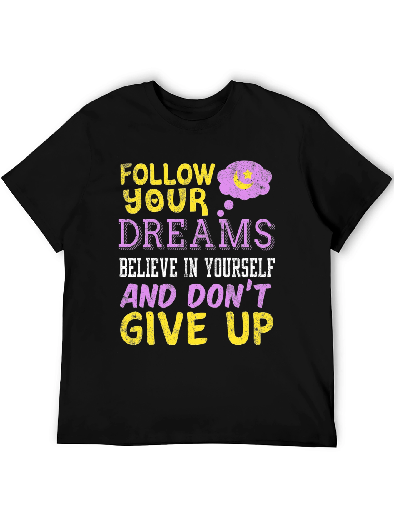 Follow Your Dreams Graphic Print T-Shirt
