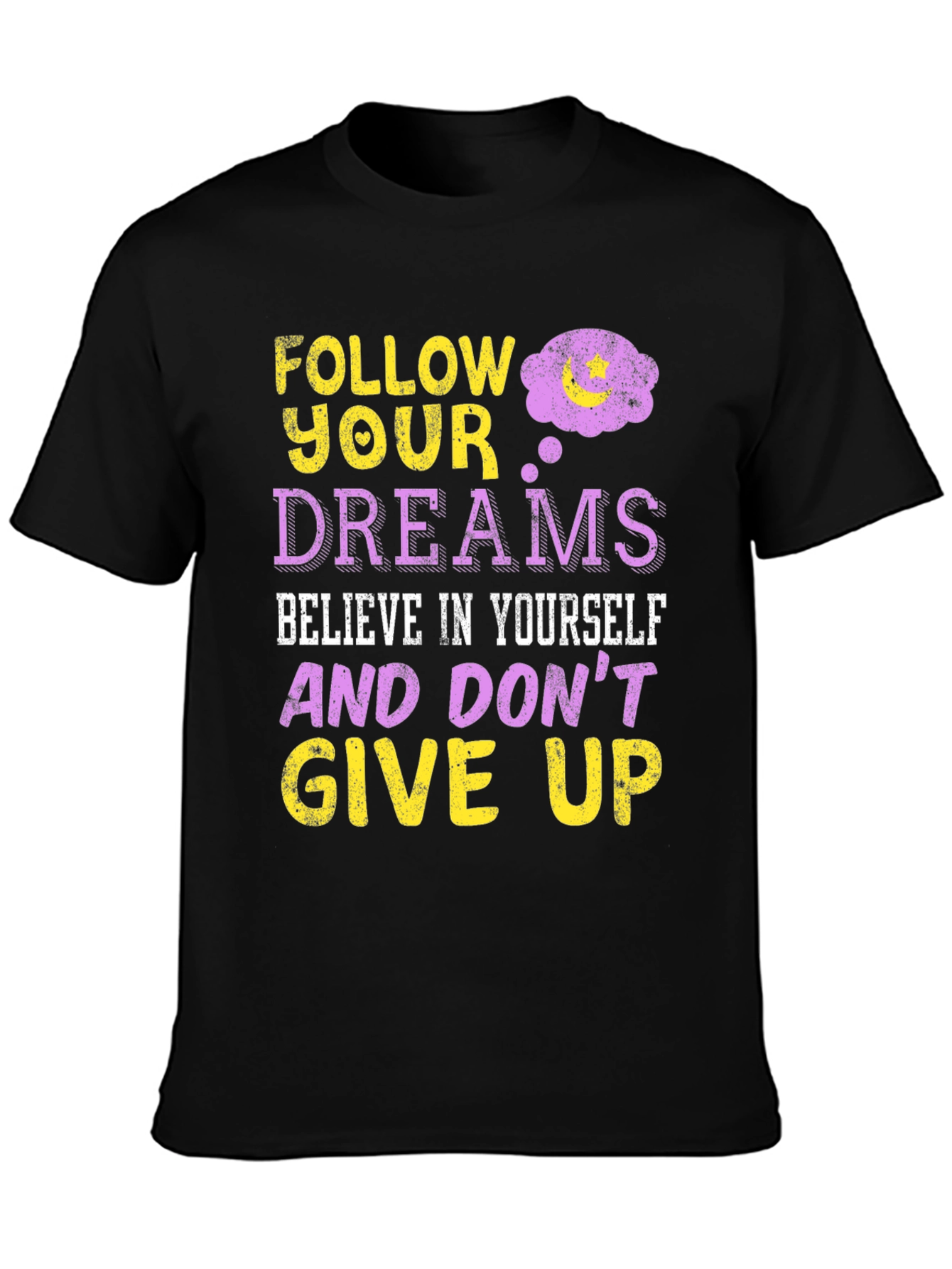 Follow Your Dreams Graphic Print T-Shirt