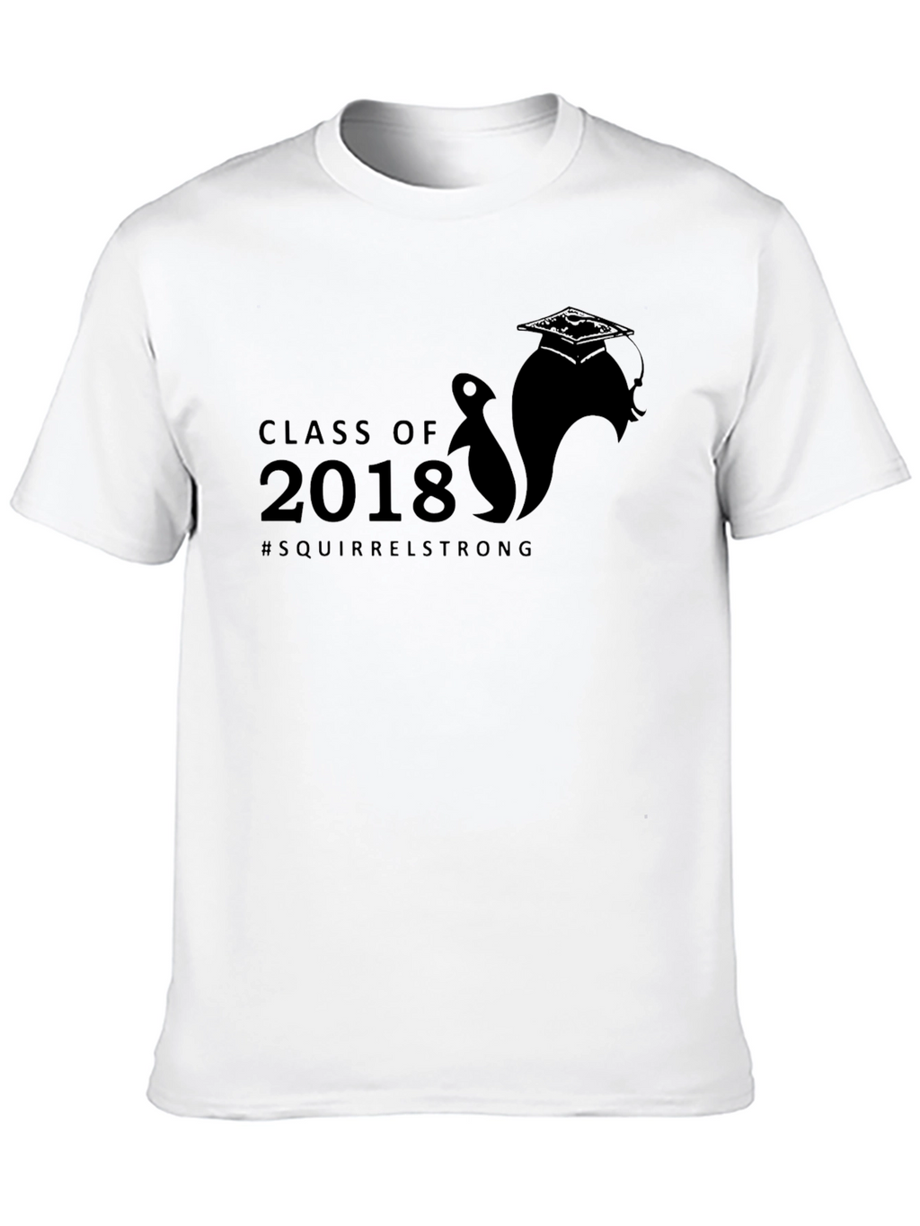 Class of 2018 Squirrel Strong Black T-Shirt
