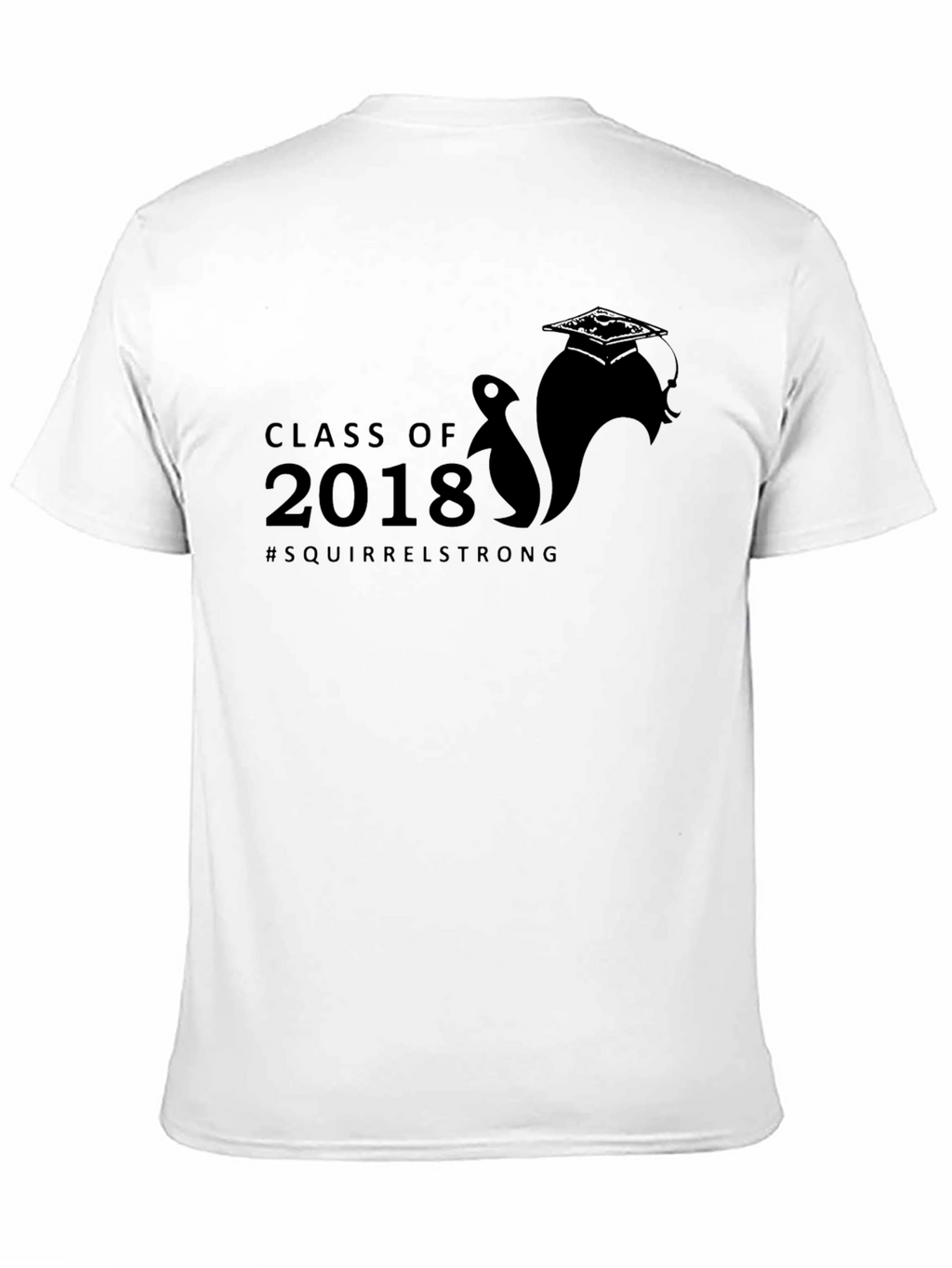 Class of 2018 Squirrel Strong Black T-Shirt