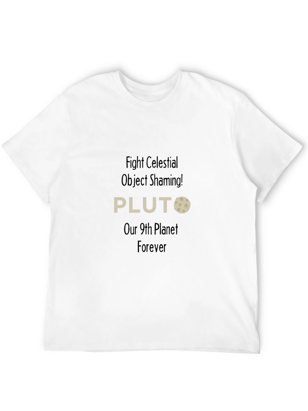 Pluto 9th Planet T-Shirt - Fight Celestial Object Shaming!
