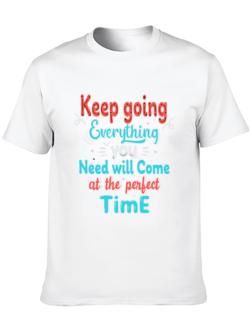 Inspirational Graphic T-Shirt - Keep Going