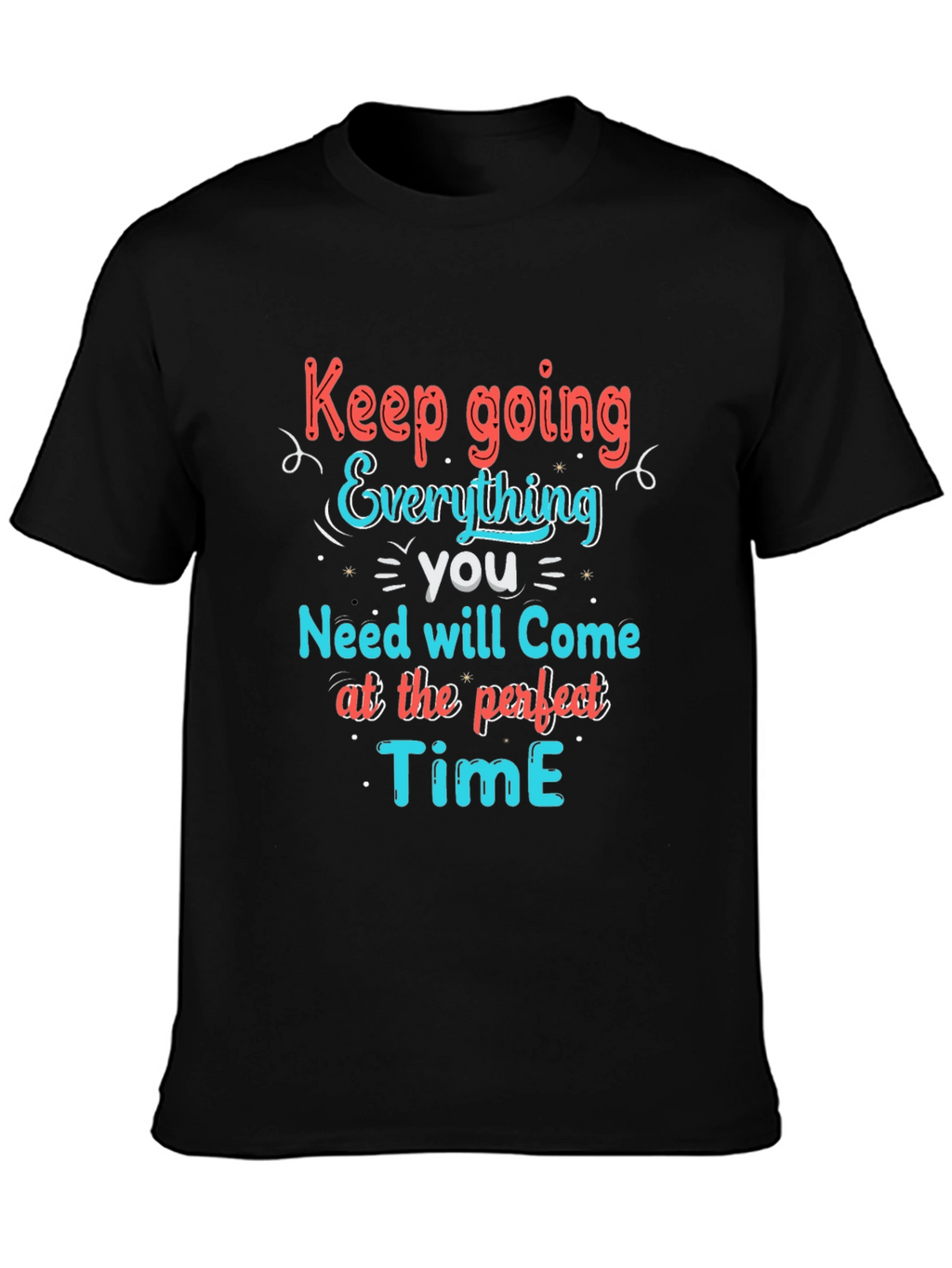 Inspirational Graphic T-Shirt - Keep Going