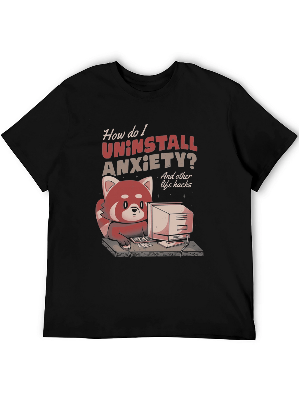 Uninstall Anxiety T-Shirt: Red Panda Programmer