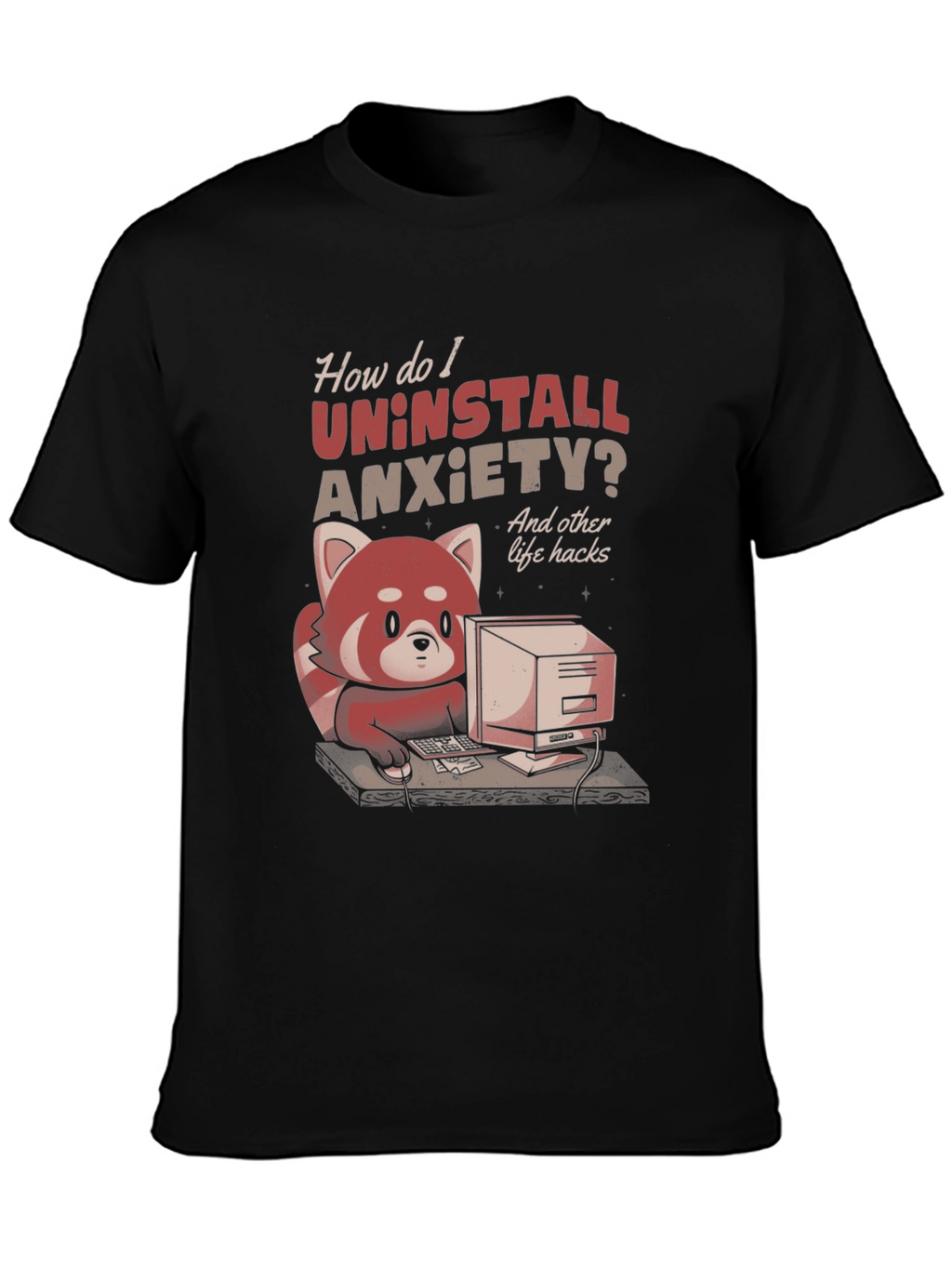 Uninstall Anxiety T-Shirt: Red Panda Programmer