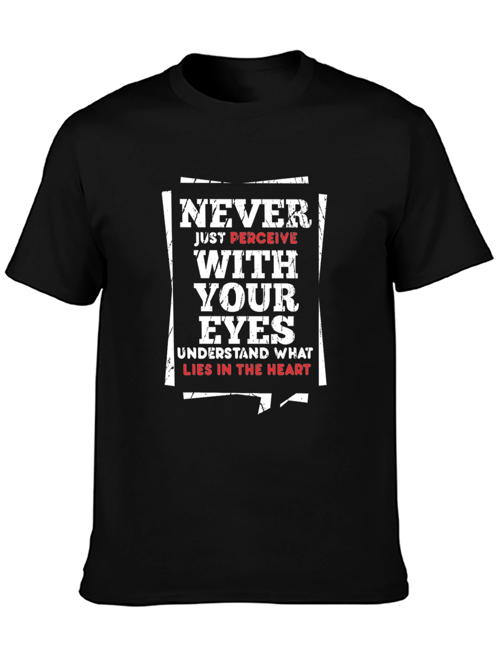 Never Just Perceive T-Shirt - Unisex Graphic Tee