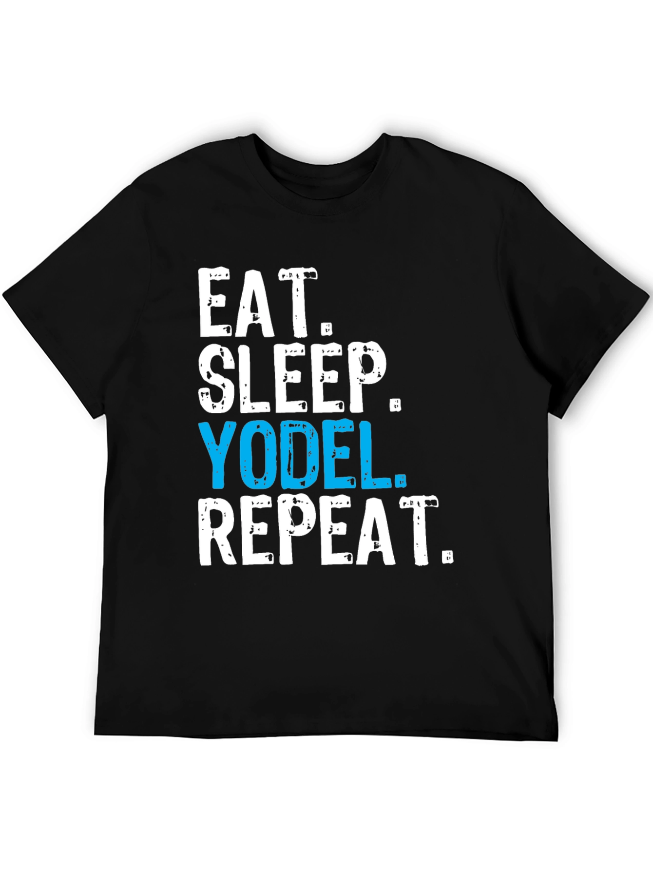 Eat Sleep Yodel Repeat T-Shirt