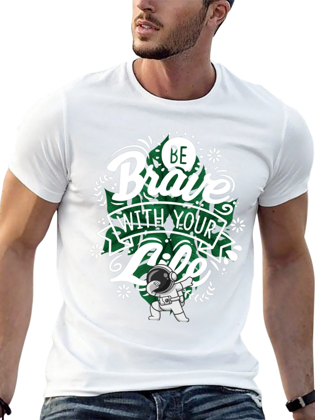 Be Brave With Your Life T-Shirt - Astronaut Dab