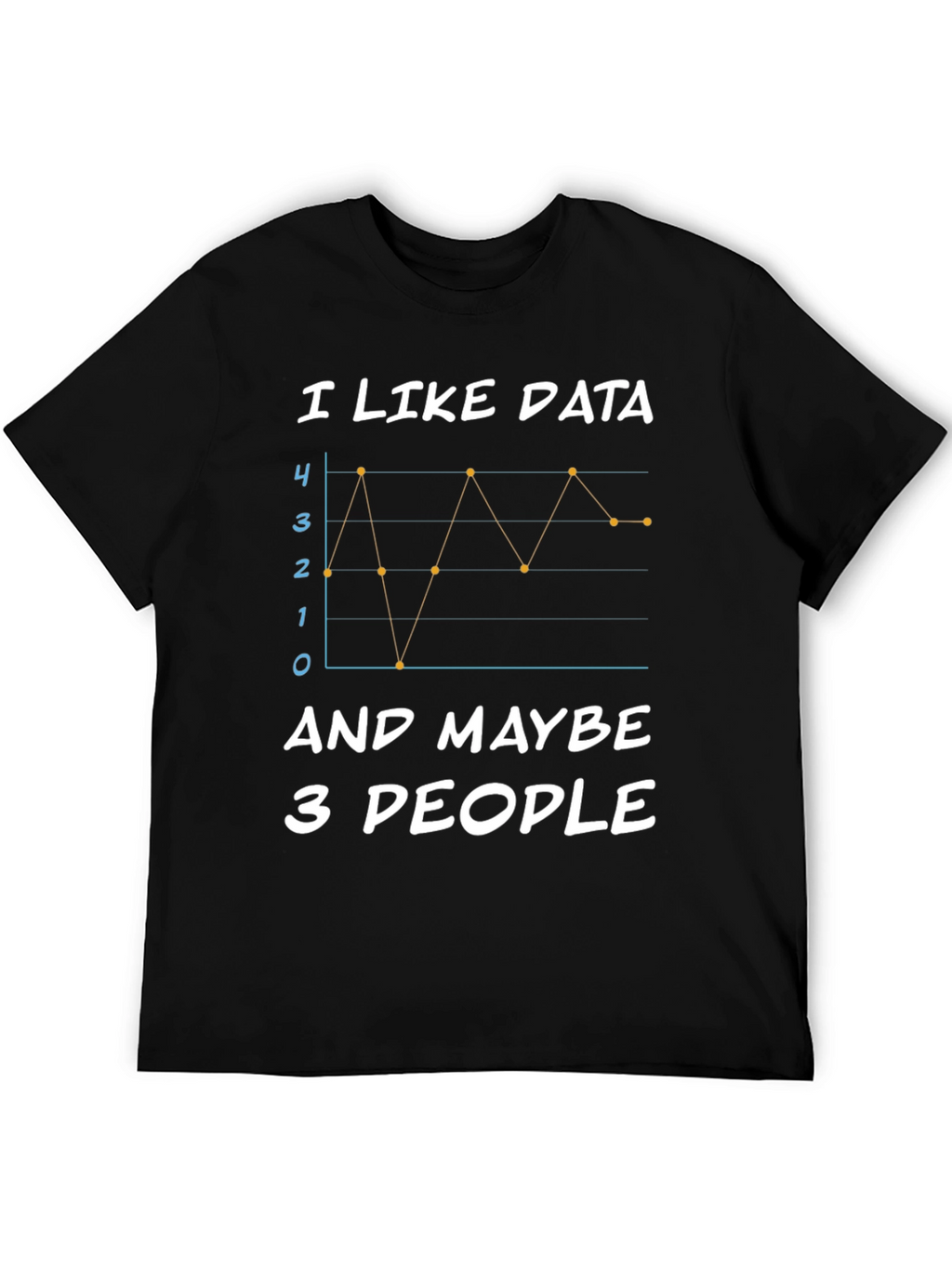 I Like Data and Maybe 3 People Black T-Shirt