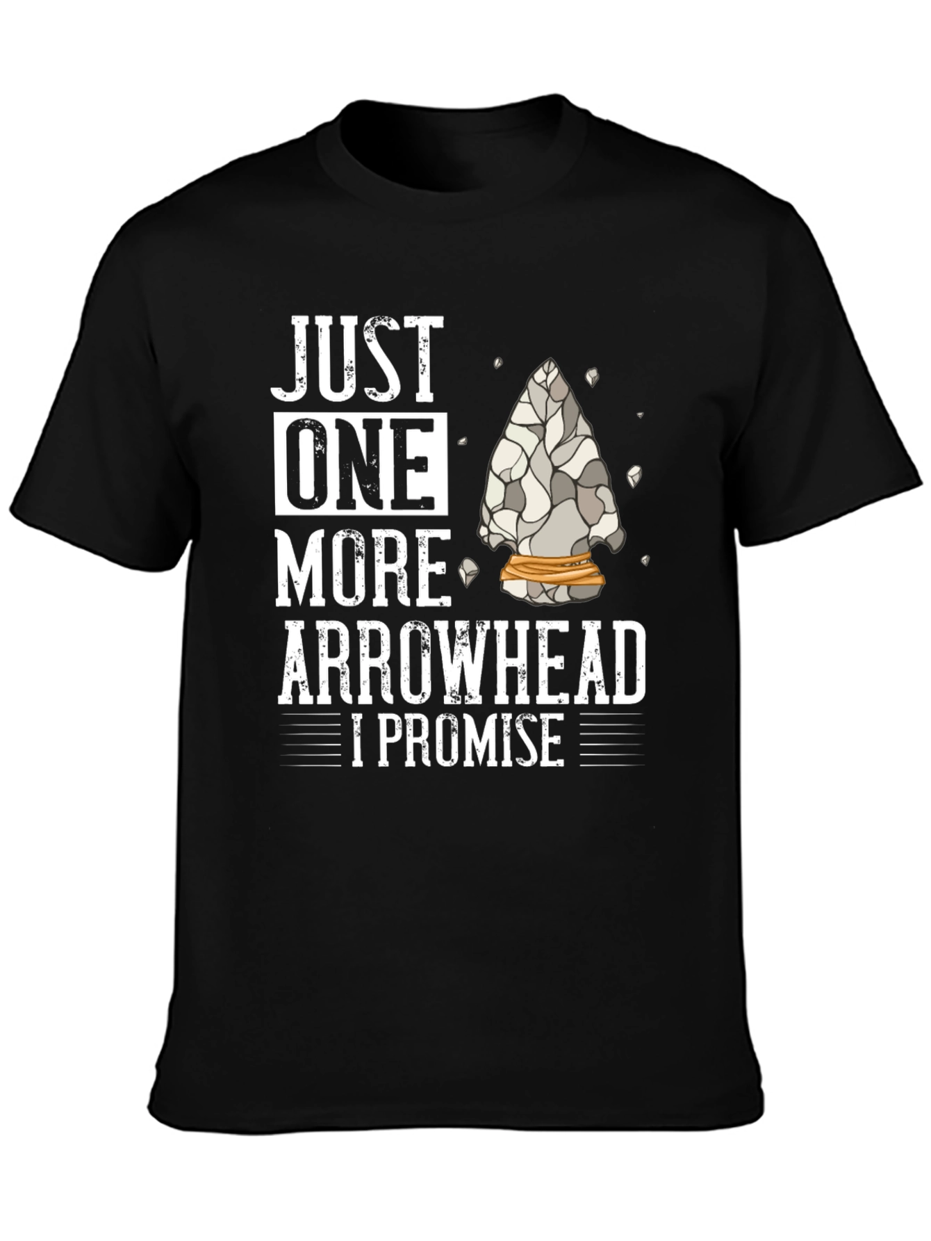 Arrowhead Collector T-Shirt - Just One More I Promise!
