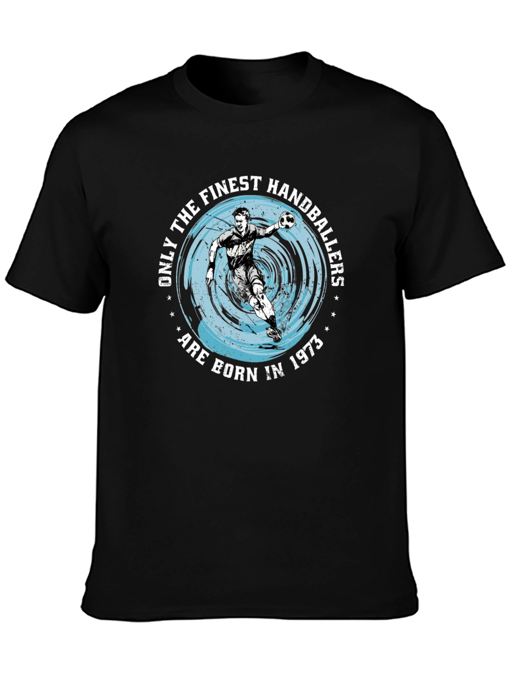 Finest Handballers Born in 1973 Graphic T-Shirt