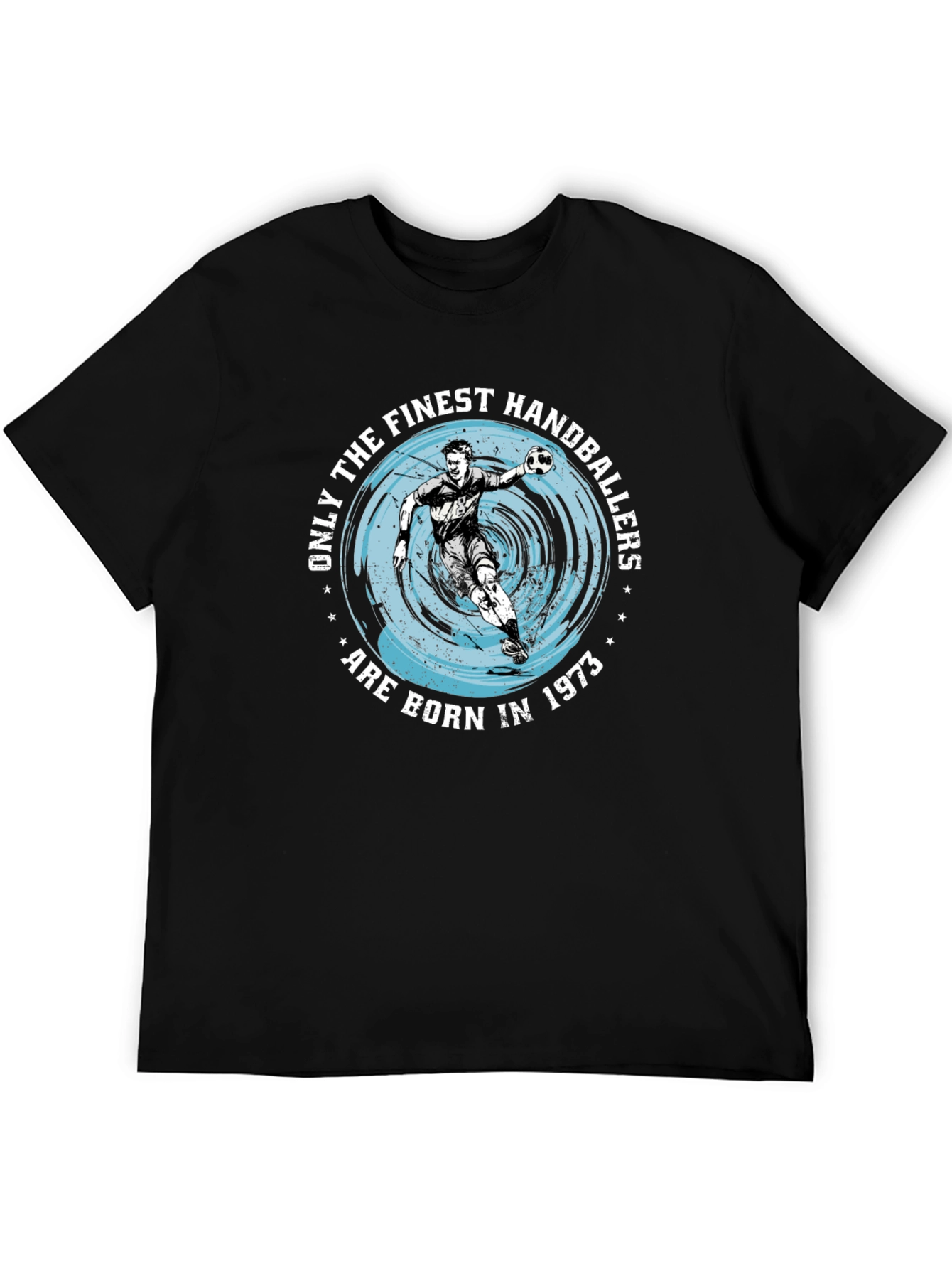 Finest Handballers Born in 1973 Graphic T-Shirt