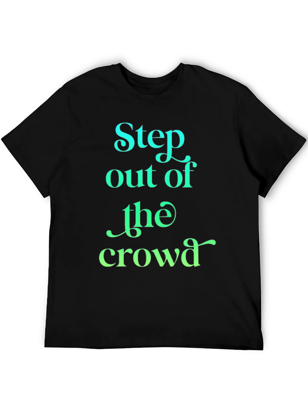 Step Out of the Crowd Graphic Tee