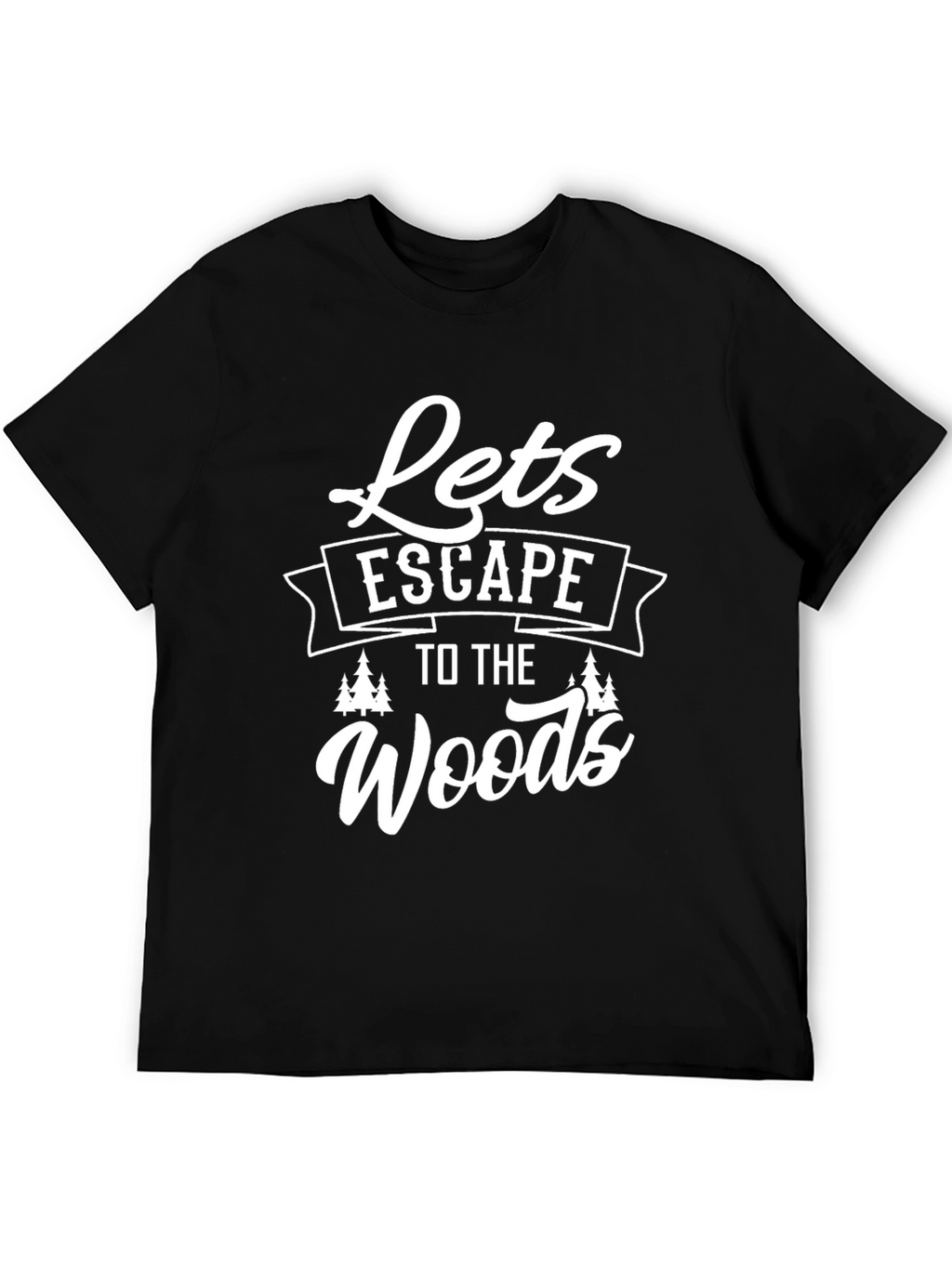 Lets Escape to the Woods Graphic Tee