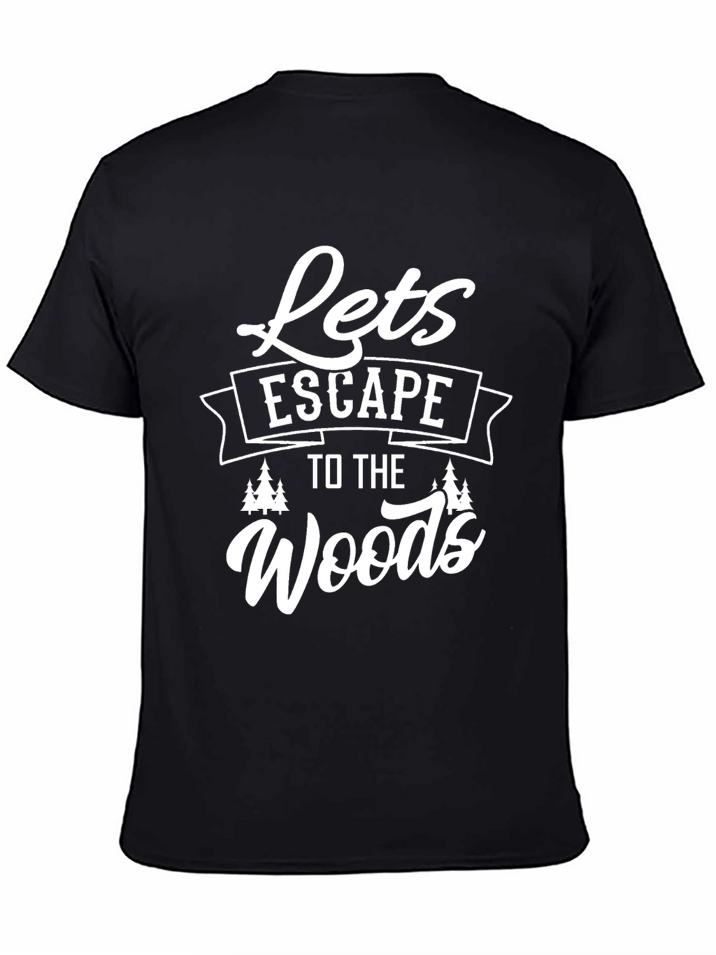 Lets Escape to the Woods Graphic Tee