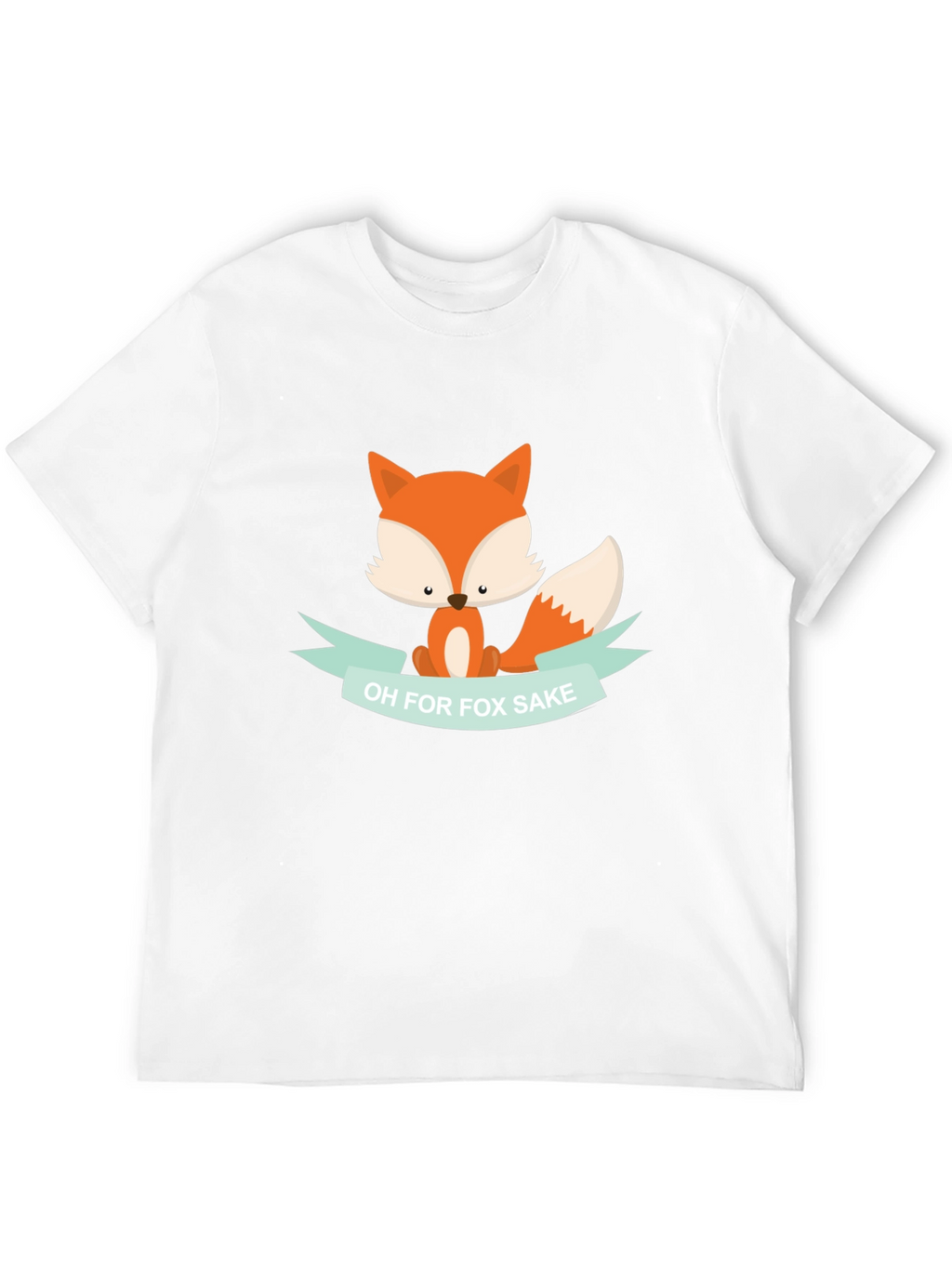 Funny Fox T-Shirt - Oh for Fox Sake!