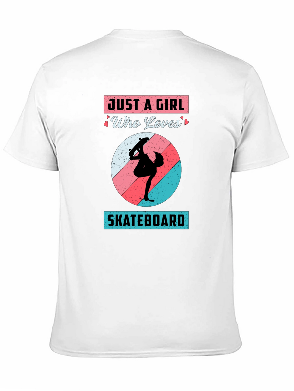 Just A Girl Who Loves Skateboarding T-Shirt
