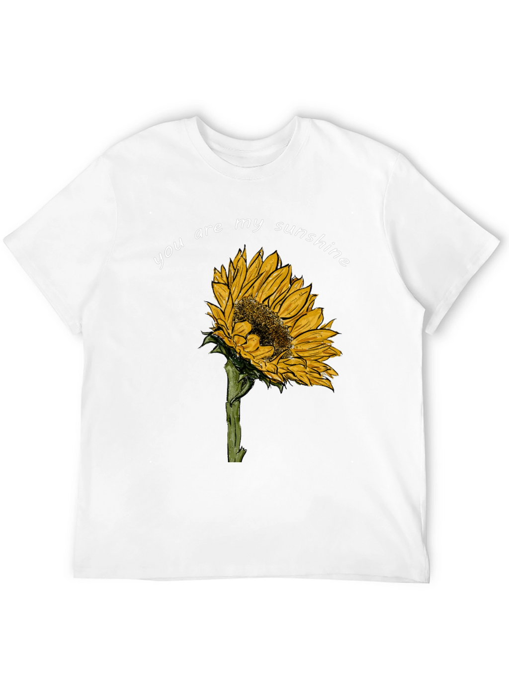 Sunflower T-Shirt - You Are My Sunshine Graphic Tee