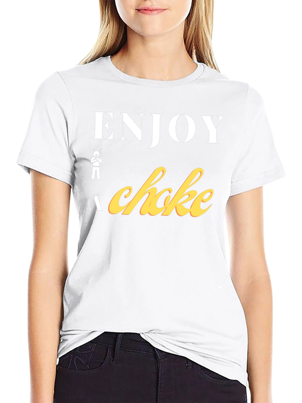 Enjoy a Choke Funny T-Shirt
