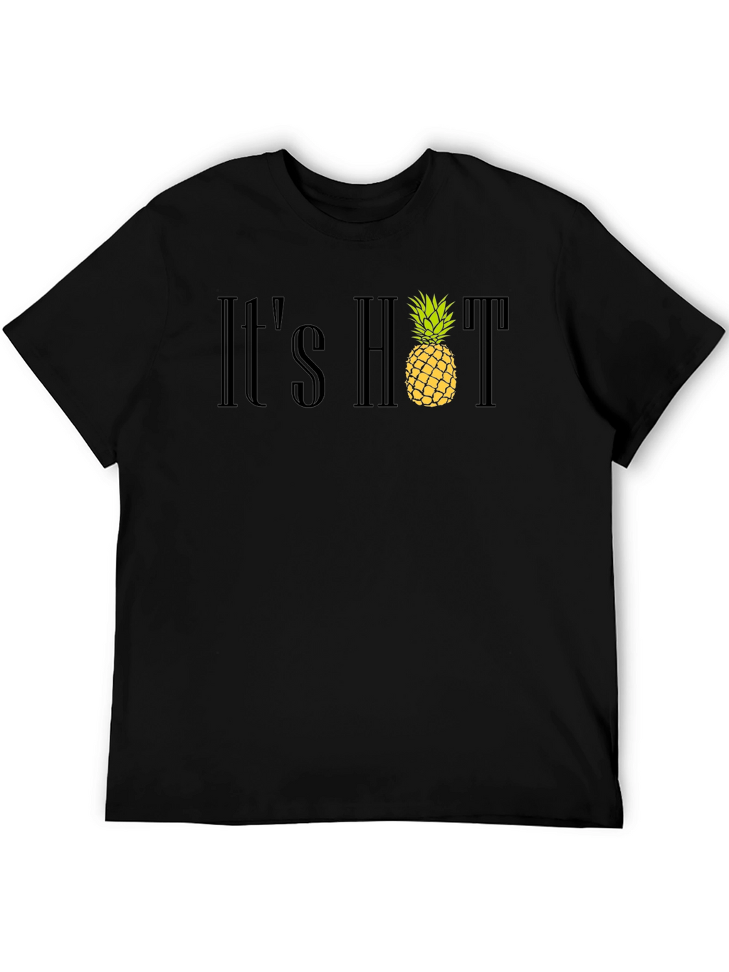 Its Hot Pineapple T-Shirt - Summer Style