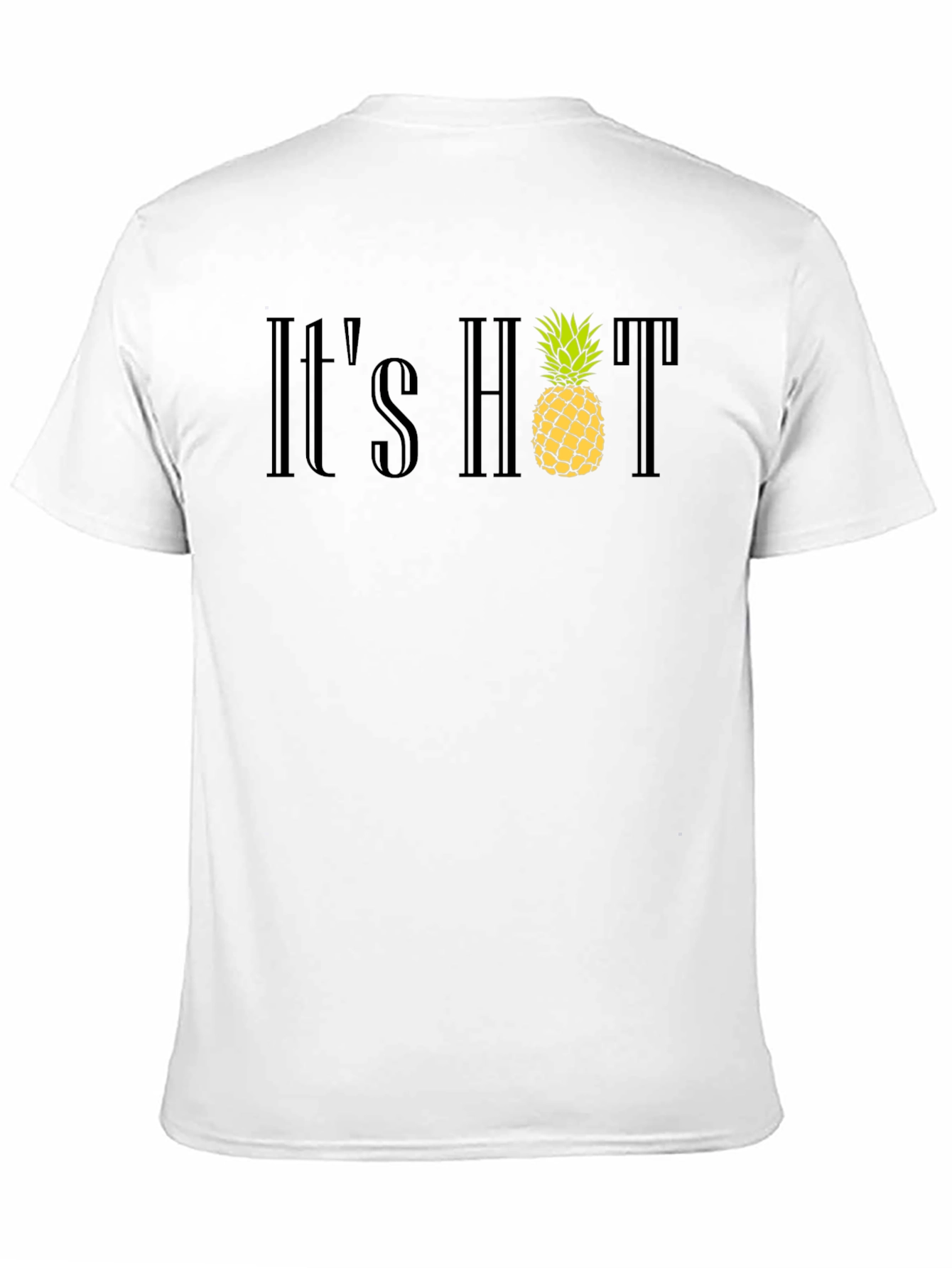 Its Hot Pineapple T-Shirt - Summer Style