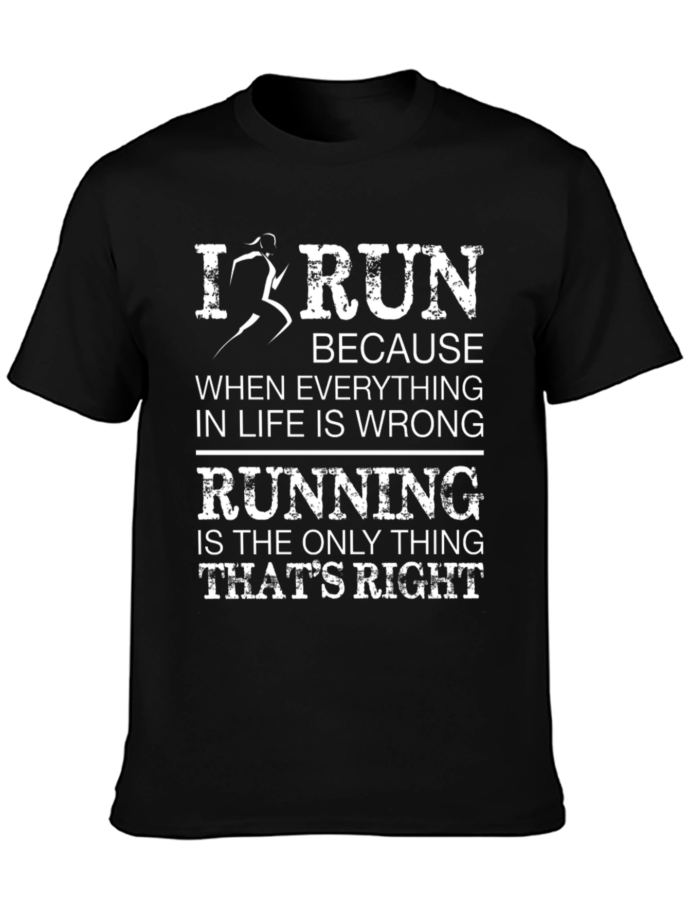 I Run Because Graphic T-Shirt