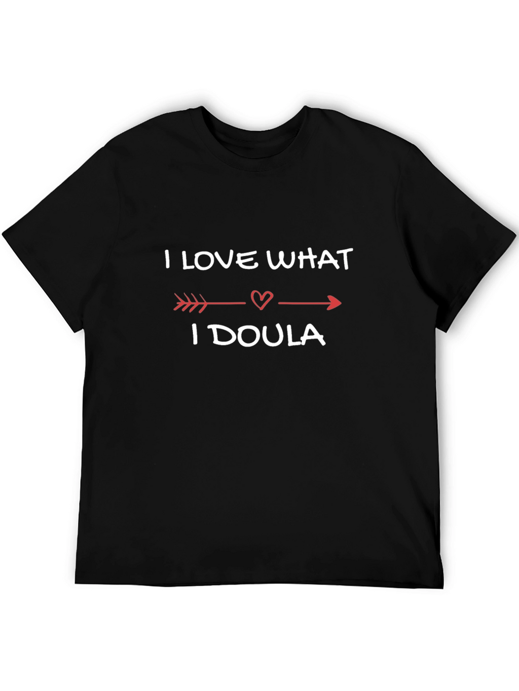 I Love What I Doula T-Shirt