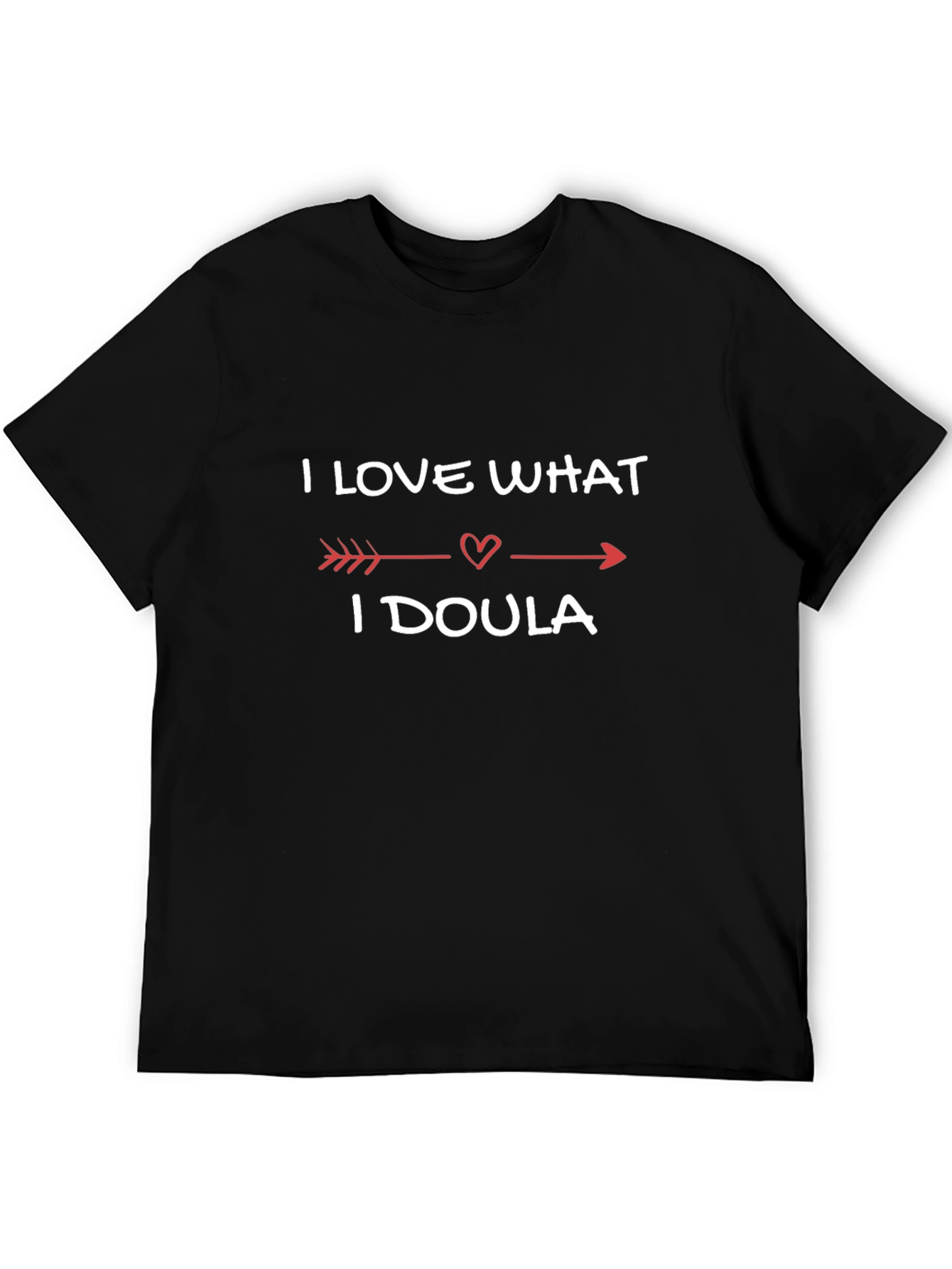 I Love What I Doula T-Shirt
