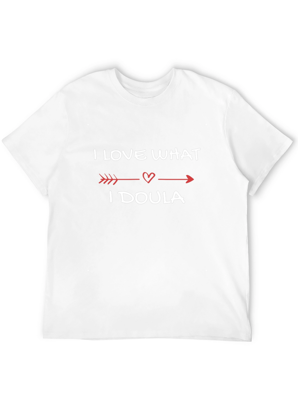 I Love What I Doula T-Shirt