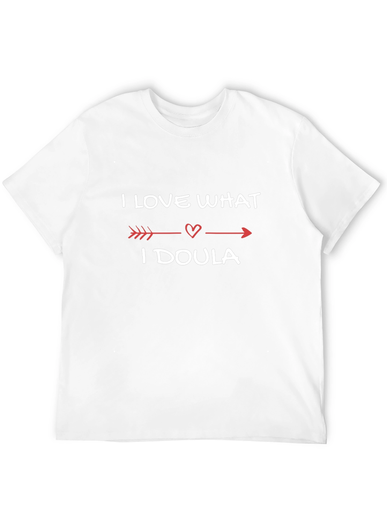 I Love What I Doula T-Shirt