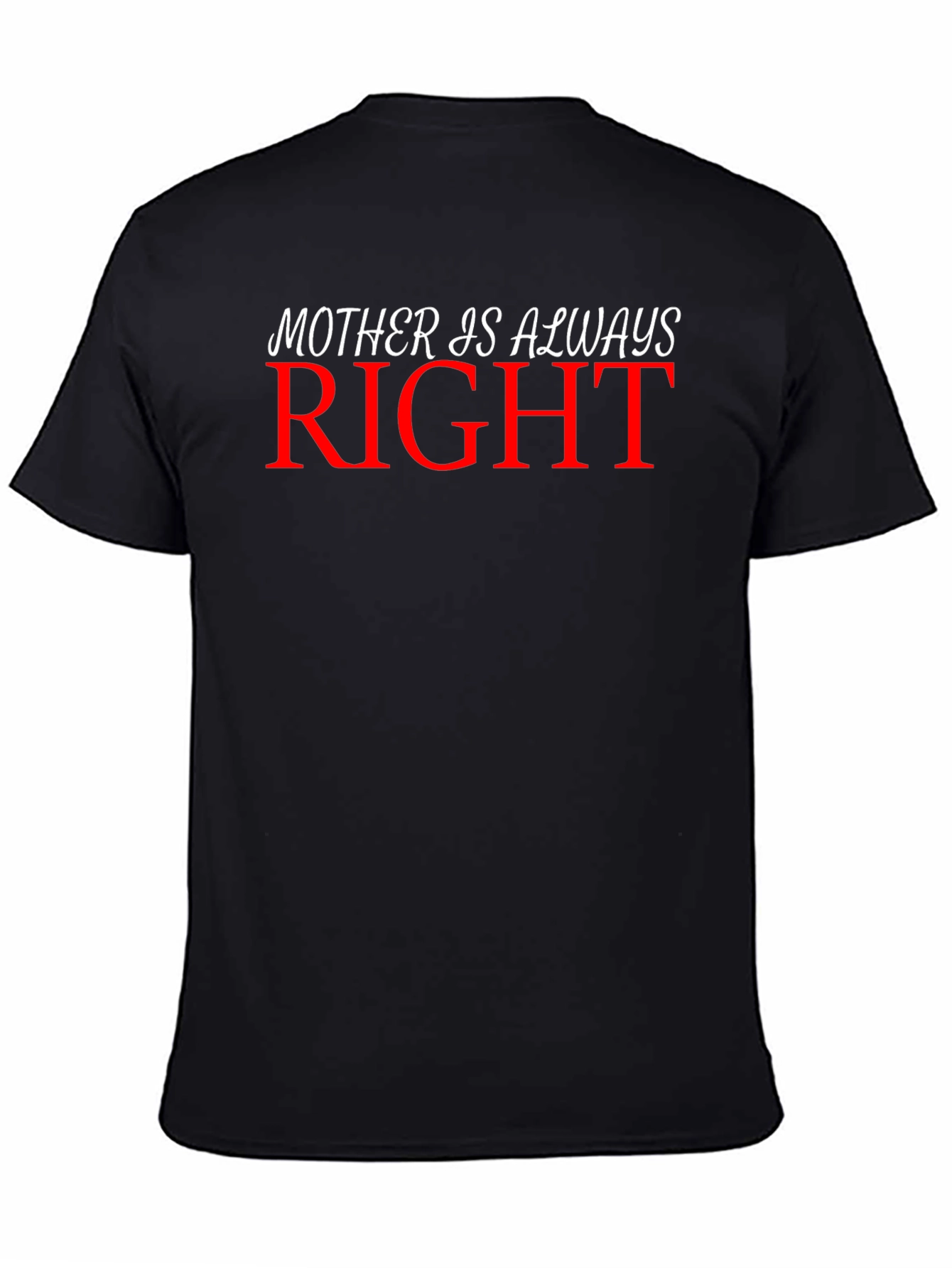 Mother Is Always Right Graphic Tee - Black