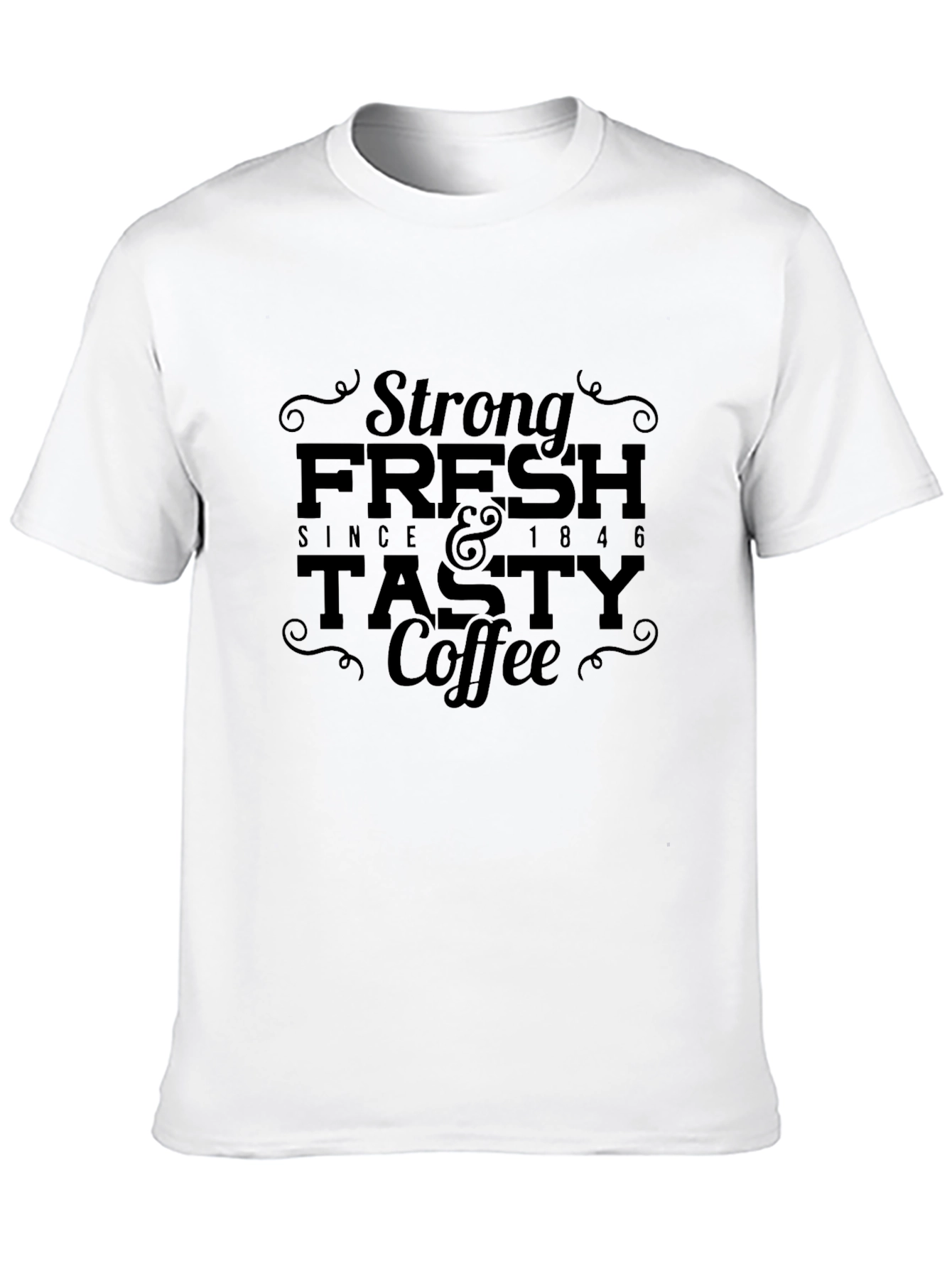 Strong Fresh and Tasty Coffee Graphic T-Shirt