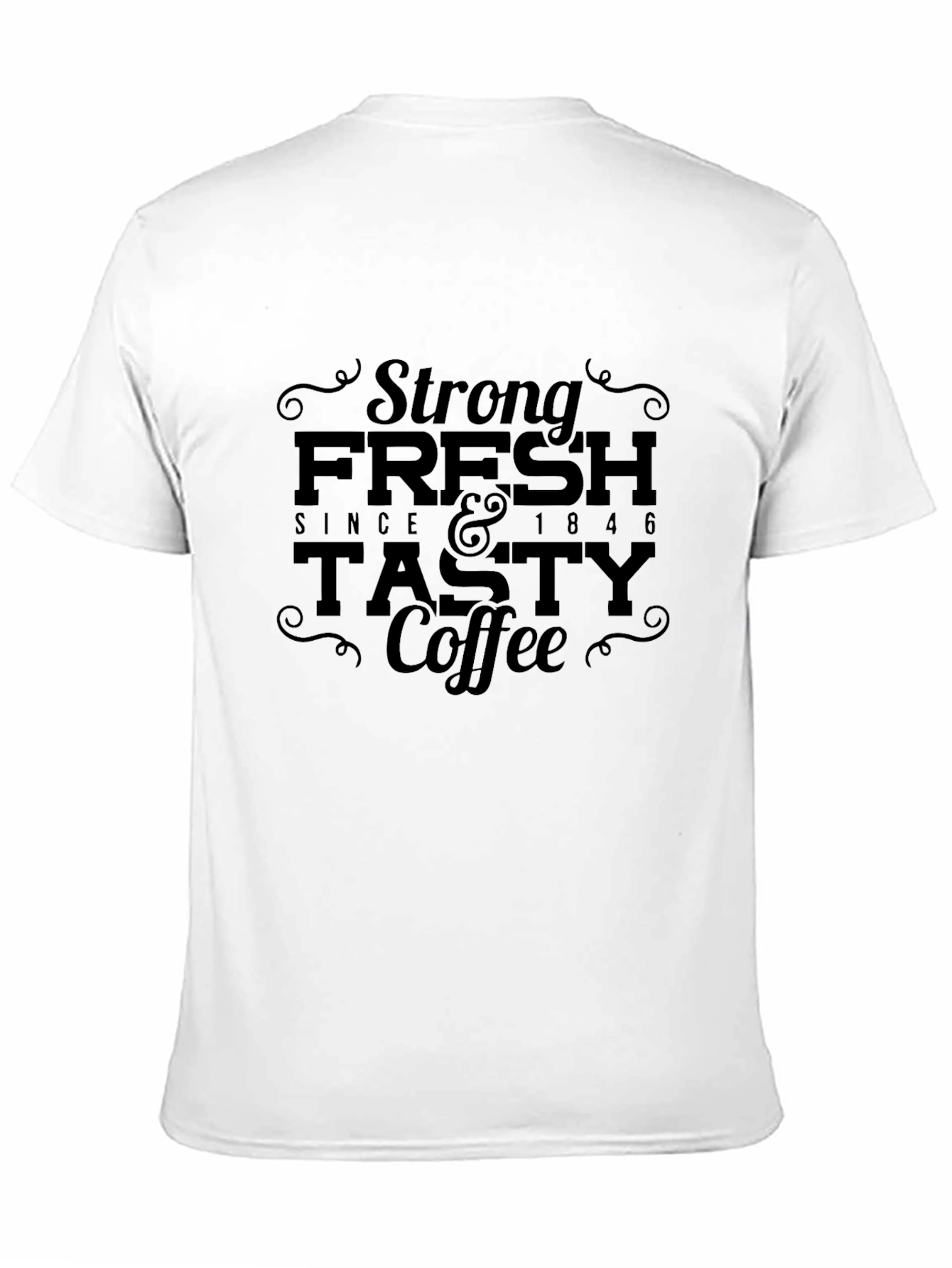 Strong Fresh and Tasty Coffee Graphic T-Shirt