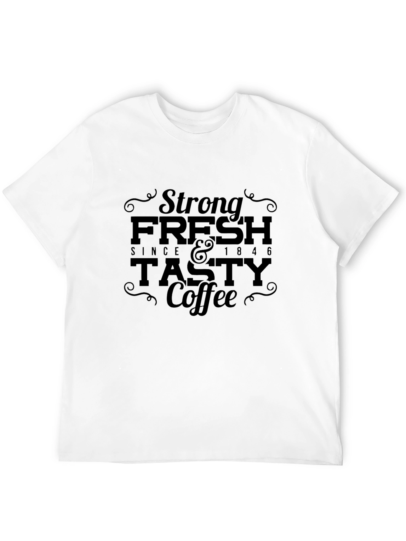 Strong Fresh and Tasty Coffee Graphic T-Shirt