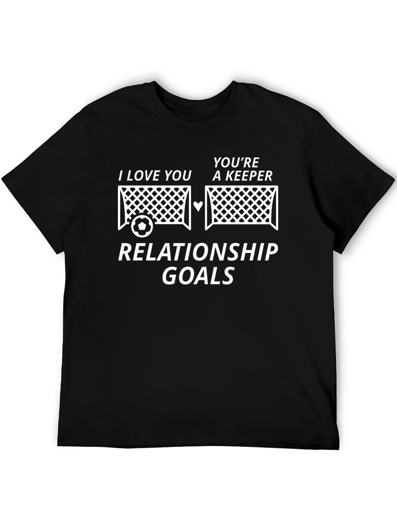 Relationship Goals Soccer Goalie T-Shirt