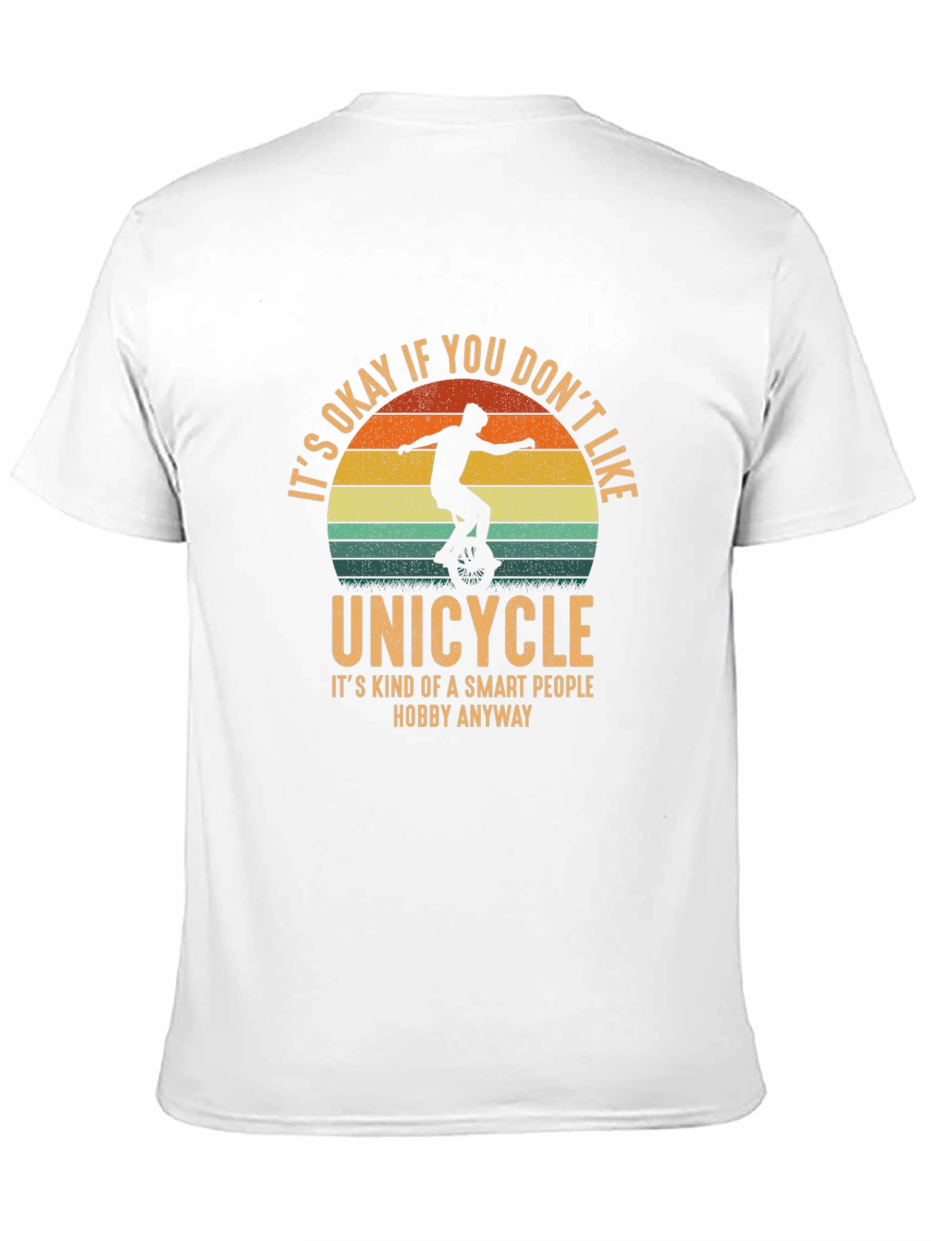 Unicycle Hobby T-Shirt - Smart People Design