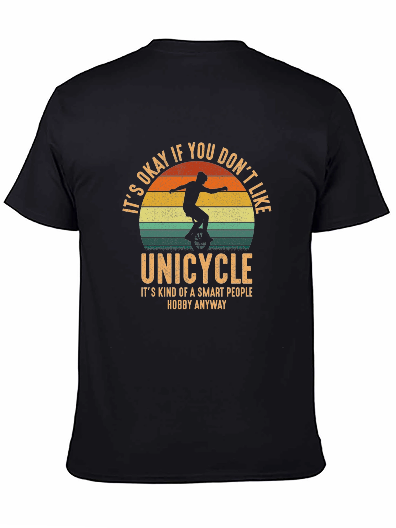 Unicycle Hobby T-Shirt - Smart People Design