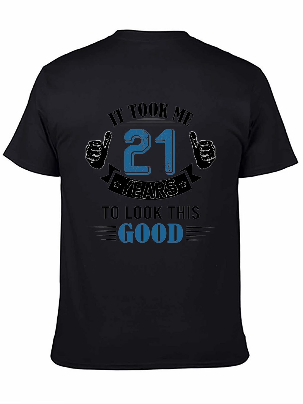 It Took Me 21 Years T-Shirt